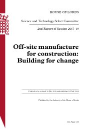 Off-site manufacture for construction: building for change (HL 169 of session 2017-19)