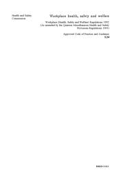 Workplace health, safety and welfare. Workplace (health, safety and welfare) regulations 1992: approved code of practice and guidance. 1992 (Withdrawn)