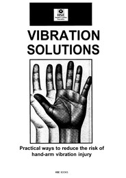 Vibration solutions: practical ways to reduce the risk of hand-arm vibration injury