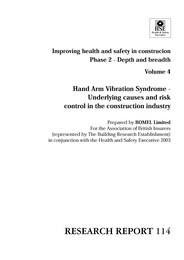 Improving health and safety in construction: phase 2 - depth and breadth: volume 4 - hand arm vibration syndrome - underlying causes and risk control in the construction industry