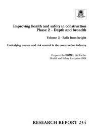 Improving health and safety in construction: phase 2 - depth and breadth: volume 5 - falls from height: underlying causes and risk control in the construction industry