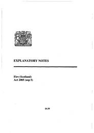 Explanatory Notes to the Fire (Scotland) Act 2005. asp 5