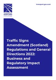 Business and Regulatory Impact Assessment - Traffic Signs Amendment (Scotland) Regulations and General Directions 2022. SSI 2022/111