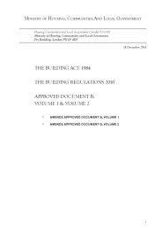Building Act 1984. Building Regulations 2010. Approved Document B, Volume 1 and Volume 2. Amends Approved Document B, Volume 1. Amends Approved Document B, Volume 2