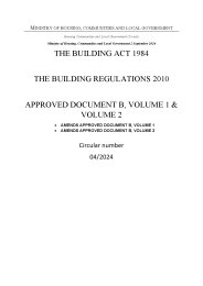 Building Act 1984. Building Regulations 2010. Approved Document B, volume 1 & volume 2. Amends Approved Document B, volume 1. Amends Approved Document B, volume 2