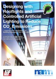 Designing with Rooflights and controlled artificial lighting to reduce CO2 emissions - supporting the requirements of Building Regulations Part L2A and L2B