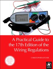 Practical guide to the 17th edition of the wiring regulations