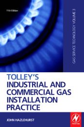 Tolley's industrial and commercial gas installation practice. Gas service technology volume 3. 5th edition