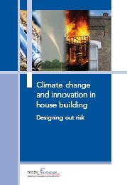 Climate change and innovation in house building - designing out risk
