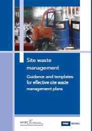 Site waste management. Guidance and templates for effective site waste management plans
