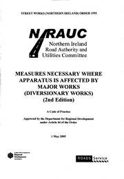 Street works (Northern Ireland) order 1995: Measures necessary where apparatus is affected by major works (diversionary works): a code of practice. 2nd Edition