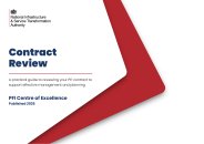 Contract review. A practical guide to reviewing your PFI contract to support effective management and planning