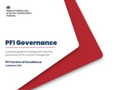 PFI governance. A practical guide to reviewing and improving governance for PFI contract management