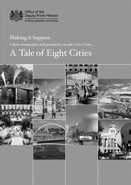 Making it happen: urban renaissance and prosperity in our core cities - a tale of eight cities
