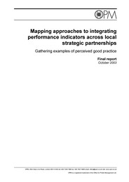 Mapping approaches to integrating performance indicators across local strategic partnerships - gathering examples of perceived good practice. Final report October 2003