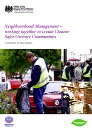 Neighbourhood management - working together to create cleaner safer greener communities. Collection of case studies