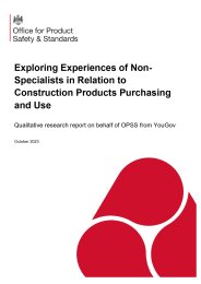 Exploring experiences of non-specialists in relation to construction products purchasing and use: Qualitative research report on behalf of OPSS from YouGov