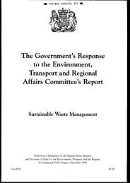 Sustainable waste management: the Government's response to the Environment, Transport and Regional Affairs Committee's report. Cm 4058
