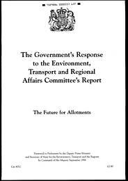 Future for allotments: the Government's response to the Environment, Transport and Regional Affairs Committee's report. Cm 4052