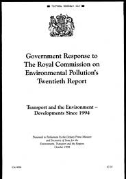 Government response to the Royal Commission on Environmental Pollution's twentieth report: transport and the environment - developments since 1994. Cm 4066