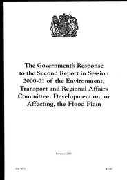 Government's response to the second report in session 2000-01 of the Environment, Transport and Regional Affairs Committee: development on, or affecting, the flood plain. Cm 5073