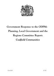 Government response to the ODPM: Planning, Local Government and the Regions Committee report: Coalfield communities. Cm 6265