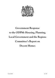 Government response to the ODPM: Housing, Planning, Local Government and the Regions Committee's report on decent homes. Cm 6266