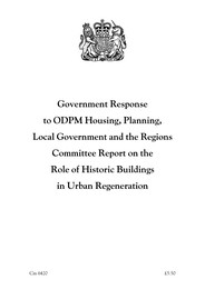 Government response to ODPM housing, planning, local government and the regions committee report on the role of historic buildings in urban regeneration. Cm 6420