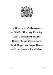 Government response to ODPM: housing, planning, local government and the regions select committee's eighth report on empty homes and low-demand pathfinders. Cm 6651