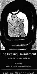 Healing environment - without and within