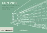 CDM 2015: a practical guide for architects and designers