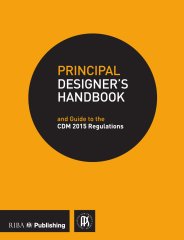 Principal designer's handbook and guide to the CDM regulations 2015