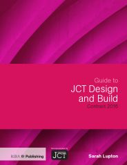 Guide to JCT Design and Build Contract 2016