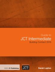 Guide to the JCT Intermediate Building Contract 2016