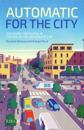 Automatic for the city: designing for people in the age of the driverless car
