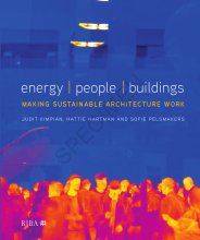 Energy / people / buildings - making sustainable architecture work