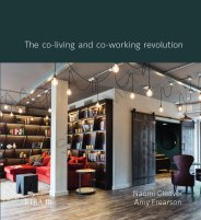 All together now - the co-working and co-living revolution