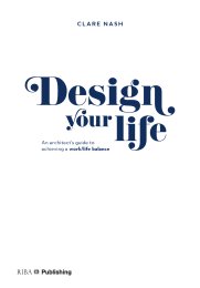Design your life - an architect's guide to achieving a work/life balance