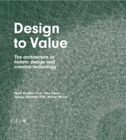 Design to value - the architecture of holistic design and creative technology