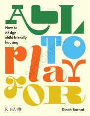 All to play for: how to design child-friendly housing