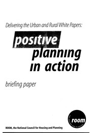 Delivering the urban and rural white papers: positive planning in action