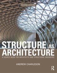 Structure as architecture - a source book for architects and structural engineers. 2nd edition
