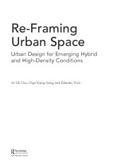 Re-framing urban space - urban design for emerging hybrid and high-density conditions