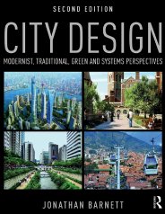 City design - modernist, traditional, green and systems perspectives. 2nd edition