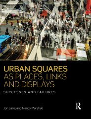 Urban squares as places, links and displays - successes and failures