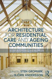 Architecture for residential care and ageing communities - spaces for dwelling and healthcare