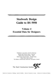 Steelwork design guide to BS 5950. Volume 4: Essential data for designers