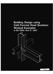 Building design using cold formed steel sections: worked examples to BS 5950: Part 5: 1987