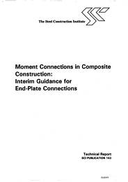 Moment connections in composite construction: interim guidance for end-plate connections (partially superseded but remains current)