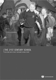 21st century school: Building our future: Scotland's school estate